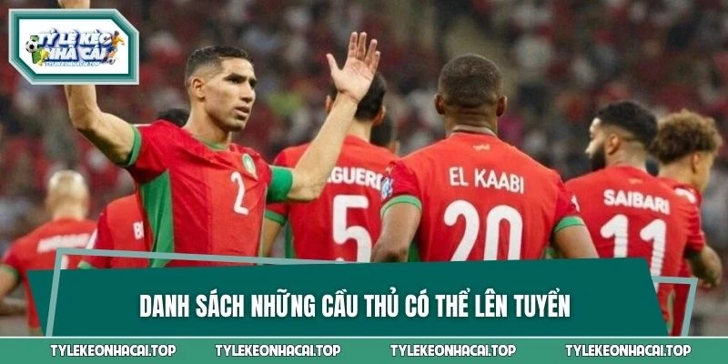 Danh sách những cầu thủ có thể lên tuyển